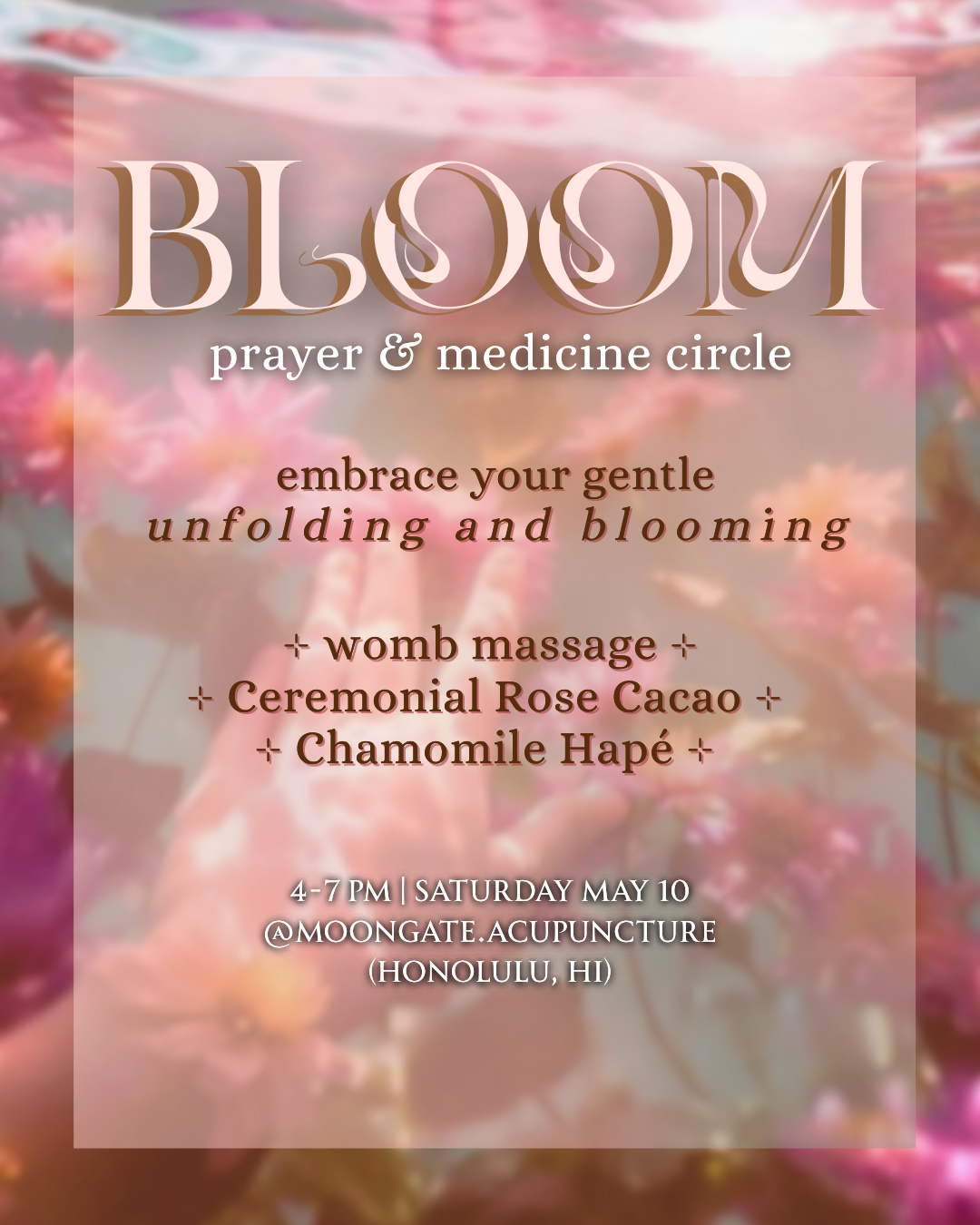 BLOOM ༶ Prayer & Medicine Circle (Honolulu, HI) 5/10