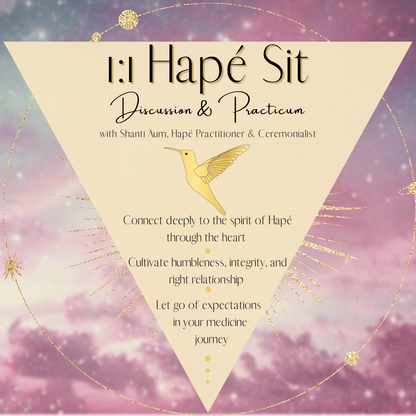 1:1 Virtual Hapé Sit : Discussion & Practicum